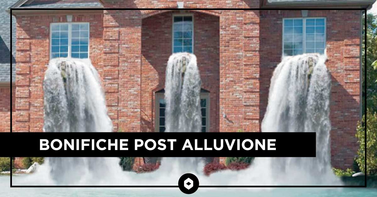 Bonifiche post alluvione: intervieni ora!