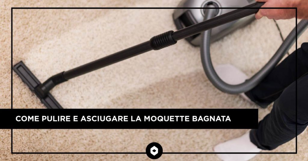 COME PULIRE E ASCIUGARE LA MOQUETTE BAGNATA | Brendolan Emergency Moquette bagnata